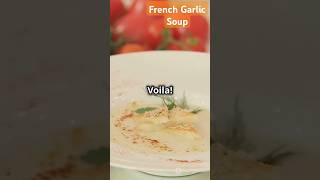 Classic French Garlic Soup  Soupe à lAil Recipe [upl. by Atterual]