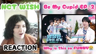 NCT WISH  Be My Cupid EP2 Reaction ✨😂 SAKUYA [upl. by Atekan]