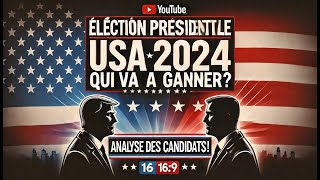 Élection Présidentielle USA 2024  Qui va Gagner  Analyse des Candidats [upl. by Ettenor]