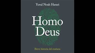 Homo Deus  Yuval Noah Harari AUDIOLIBRO [upl. by Arek]