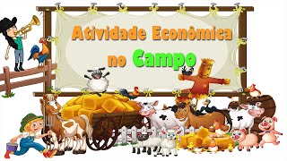 3º Ano  Aula 13  Atividades Econômicas do Campo [upl. by Miltie]