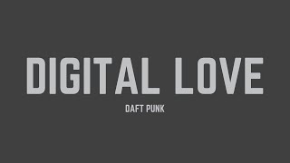 Daft Punk  Digital Love Lyrics [upl. by Kolodgie]