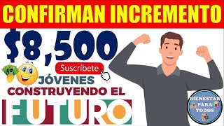 💥🤑CONFIRMAN INCREMENTO PARA JULIO 2024 RECIBE 8500 JOVENES CONSTRUYENDO EL FUTURO 2024🤑💥 [upl. by Harol130]