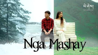 NGA MASHEY by Tashi Dorji Official Music Video ང་མ་ཤེས། [upl. by Ahsiekin63]