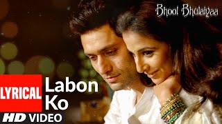 Lyrical Labon Ko  Bhool Bhulaiyaa  Pritam  KK Akshay Kumar Shiney Ahuja Vidya Balan [upl. by Willumsen]