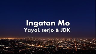 Ingatan Mo Lyrics  erjo JDK Yayoi [upl. by Enilram280]