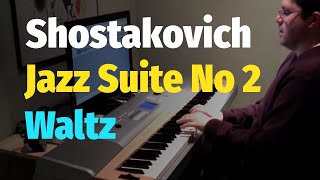 Shostakovich  Jazz Suite No 2 Waltz Waltz from The Suite for Variety Orchestra  Piano Cover [upl. by Sorel]