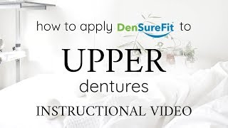 HOW to APPLY DenSureFit to the UPPER DENTURE official DenSureFit instructional video [upl. by Atiruam90]