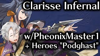 Fire Emblem Heroes Infernal Clarisse GHB w F2p Units  Heroes quotPodghastquot feat PheonixMaster1 [upl. by Nihs92]