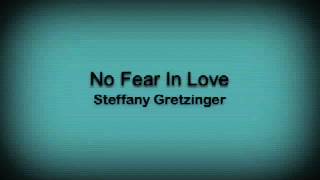 quotNo Fear in Lovequot Steffany Gretzinger [upl. by Elbart]