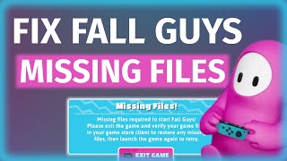 How to Fix MISSING FILES ERROR Fall Guys EPIC GAMES amp STEAM [upl. by Ramoj]