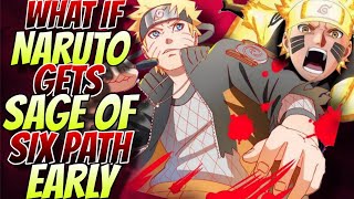 What If Naruto gets six paths sage mode early  PART 1 [upl. by Yentirb]