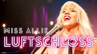 Miss Allie • LUFTSCHLOSS Official Musicvideo [upl. by Nowyt]