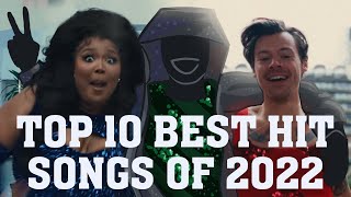 The Top Ten Best Hit Songs of 2022 [upl. by Ipoillak]