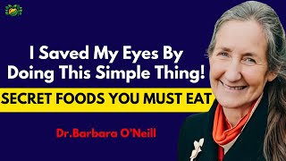 Heal your Eyes Naturally with this Secret Diet Dr Barbara ONeill✨ [upl. by Amethist]