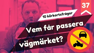 Vem får passera vägmärket  10 körkortsfrågor [upl. by Alieka]