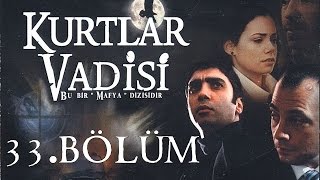 Kurtlar Vadisi  33Bölüm Full HD [upl. by Hsepid]