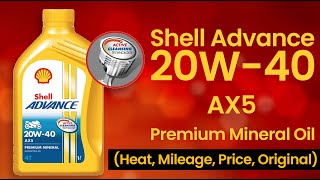 Shell Advance 4T 20W40 AX5 Premium Mineral Engine Oil  Review Heat Mileage Price Original [upl. by Pontus510]