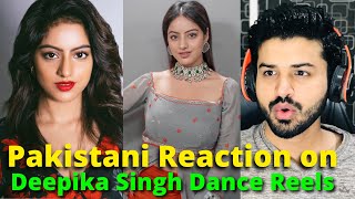 Pakistani React on Deepika Singh Goyal Instagram REELS VIDEOS  Indian actress  Reaction Vlogger [upl. by Caresse]