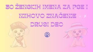 30 Ženskih imena za pse II DEO [upl. by Ottavia280]