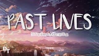 Past Lives  Sapientdream Lyrics amp Slowed Reverb [upl. by Artemis]