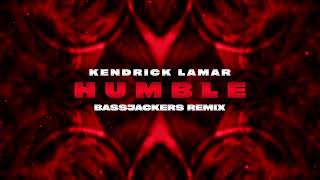 Kendrick Lamar  HUMBLE Bassjackers Remix [upl. by Eda]