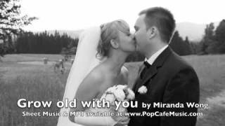 Grow Old with You  Wedding Music by Miranda Wong For Wedding Vows [upl. by Urissa]