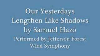 Our Yesterdays Lengthen Like Shadows by Samuel Hazo [upl. by Leahcimnhoj3]