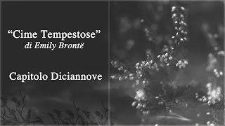 Audiolibro Cime Tempestose  E Brontë XIX cap [upl. by Leirrad]