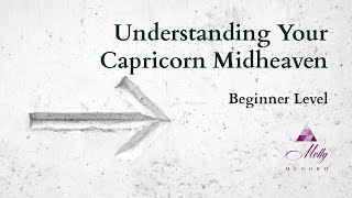 Capricorn Midheaven  Beginner level  Understanding Your Astrology Chart [upl. by Rosdniw792]