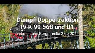 DampfDoppeltraktion mit IV K 99 568 und U1 auf der Ybbstalbahn Bergstrecke von Kienberg nach Lunz [upl. by Sergei]