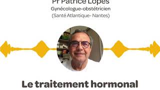 Traitement hormonal de la ménopause THM  les conseils de Pr Patrice Lopès [upl. by Katey164]