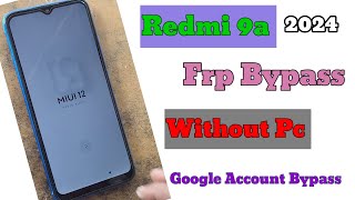 Redmi 9a Frp Bypass Without PC MIUI 125 How to Redmi 9a FRP Google Account Bypass 100Working 2024 [upl. by Ainyt]