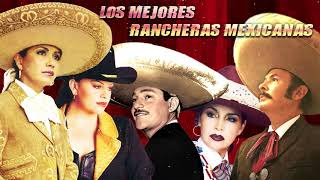 100 RANCHERAS MEXICANAS INOLVIDABLES  LAS MEJORES RANCHERAS MEXICANAS DE TODOS LOS TIEMPOS [upl. by Tnilf]