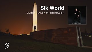 Sik World  Liar feat Alex Marie Brinkley [upl. by Wordoow867]