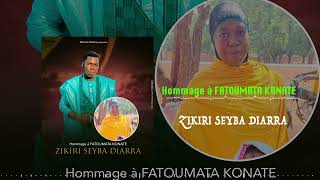 ZIKIRI SEYBA DIARRA HOMMAGE À FATOUMATA KONATE [upl. by Unni839]