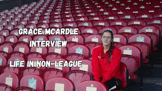 Grace McArdle Interview  Life In NonLeague Altrincham FC Women [upl. by Kramnhoj]