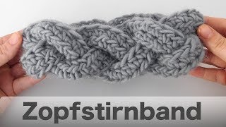 Stirnband häkeln im Zopfmuster [upl. by Elleiram]