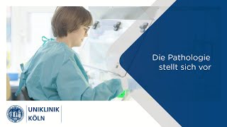 Die Pathologie stellt sich vor  Uniklinik Köln [upl. by Ruosnam]