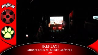 Live Soirée Miraculous à Grevin [upl. by Tana535]