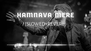 Humnava Mere Slowed Reverb Song  Hamnava Lofi Song  Lofi Synzz [upl. by Alel]