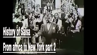 History of Salsa From Africa to New York part 2 of 3 [upl. by Liza]