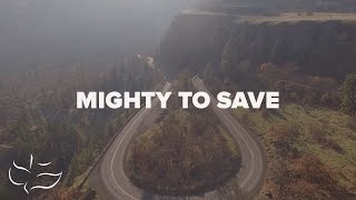 Mighty To Save  Maranatha Music Lyric Video [upl. by Akimad]