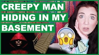 Creepy Man Hiding In My Basement  Story  QampA [upl. by Nav]