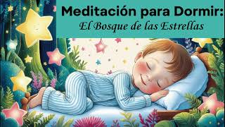 Meditación para Dormir 🌌  Bosque de Estrellas ✨  Relajación para Niños 🧘‍♂️🌠 [upl. by Missi]