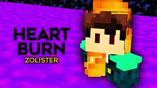 Heart Burn  Zolister [upl. by Born]