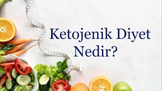 Ketojenik Diyet Nedir [upl. by Aetnahs405]