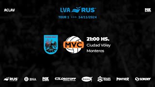 LVA RUS  TOUR 1 Ciudad Vóley vs Monteros [upl. by Enra]