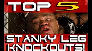 Top 5 Stanky Leg Knockouts MMAUFC [upl. by Seira781]