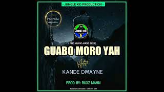 2023 PNG Latest Music Artist Kande Dwayne Song titleGUABO MORO YAHProduced by Ruxz Mahn  JKP [upl. by Tinya362]